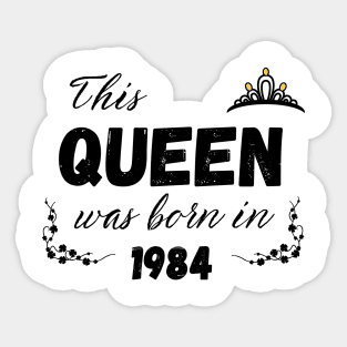 Queen born in 1984 Sticker